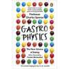 Gastrophysics Gastrophysics