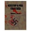 Vzestup a pád třetí říše - Shirer William L Vzestup a pád třetí říše - Shirer William L