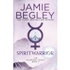 Spiritwarrior (Jamie Begley)(Brožovaná) Spiritwarrior (Jamie Begley)(Brožovaná)