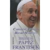 Takto koná on: Pápež František Takto koná on: Pápež František