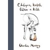 Chlapec, krtek, liška a kůň - Charlie Mackesy Chlapec, krtek, liška a kůň - Charlie Mackesy