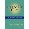 Impossible Cure (Amy Lansky)(Brožovaná) Impossible Cure (Amy Lansky)(Brožovaná)