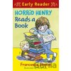 Horrid Henry Reads a Book - Francesca Simon, Tony Ross (ilustrátor) Horrid Henry Reads a Book - Francesca Simon, Tony Ross (ilustrátor)