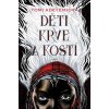 Děti krve a kostí - Tomi Adeyemi Děti krve a kostí - Tomi Adeyemi