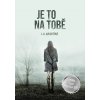 Je to na tobě - S. K. Wrightová Je to na tobě - S. K. Wrightová
