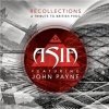Asia, John Payne - Recollections - A Tribute To British Prog Asia, John Payne - Recollections - A Tribute To British Prog