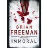 Immoral - Brian Freeman, Headline Publishing Group Immoral - Brian Freeman, Headline Publishing Group