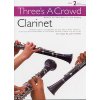 Three's A Crowd: Clarinet Book 2 - Easy Intermediate Three's A Crowd: Clarinet Book 2 - Easy Intermediate