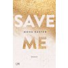 Save Me (Mona Kasten)(Brožovaná) Save Me (Mona Kasten)(Brožovaná)