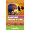 E-kniha Kognitivní trénink v praxi - Jana Klucká, Pavla Volfová E-kniha Kognitivní trénink v praxi - Jana Klucká, Pavla Volfová