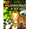 Karolínka a její zoo - Denisa Ryšková Karolínka a její zoo - Denisa Ryšková