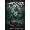 THE WITCHER HUNTER THE WITCHER HUNTER