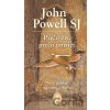 Prečo žiť, prečo umrieť - John Powell Prečo žiť, prečo umrieť - John Powell