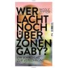 Wer lacht noch über Zonen-Gaby? (Pevná) Wer lacht noch über Zonen-Gaby? (Pevná)