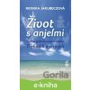 E-kniha Život s anjelmi - Monika Jakubeczová E-kniha Život s anjelmi - Monika Jakubeczová