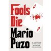 Fools Die (Mario Puzo)(Brožovaná) Fools Die (Mario Puzo)(Brožovaná)