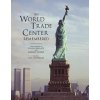 World Trade Center Remembered, The World Trade Center Remembered, The