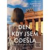 Den, kdy jsem odešla (Caroline Bishop) Den, kdy jsem odešla (Caroline Bishop)