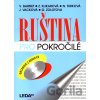Ruština pro pokročilé - J. Vacková a kolektív Ruština pro pokročilé - J. Vacková a kolektív