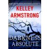 A Darkness Absolute: A Rockton Novel A Darkness Absolute: A Rockton Novel