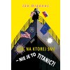 Loď, na ktorej sme – nie je to Titanic?! Loď, na ktorej sme – nie je to Titanic?!