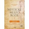 Mystické mesto Božie I –… (Mária od Ježiša z Agredy) Mystické mesto Božie I –… (Mária od Ježiša z Agredy)