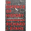 In Defence Of History In Defence Of History