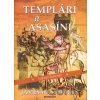 Templári a Asasíni - James Wasserman Templári a Asasíni - James Wasserman