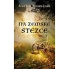 Na zemské stezce - Martin Nesměrák Na zemské stezce - Martin Nesměrák