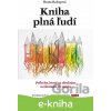 E-kniha Kniha plná ľudí - Beata Baloghová E-kniha Kniha plná ľudí - Beata Baloghová