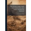 The World Military Expenditures and Arms Transfers Report The World Military Expenditures and Arms Transfers Report