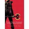 The Old Guard: The Immortal Edition Volume 1 The Old Guard: The Immortal Edition Volume 1