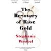 The Recovery of Rose Gold - autor neuvedený The Recovery of Rose Gold - autor neuvedený