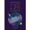 O nebi a zemi aneb Meteorologické pohádky - Ludmila Bakonyi Selingerová O nebi a zemi aneb Meteorologické pohádky - Ludmila Bakonyi Selingerová