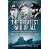 Greatest Raid of All (C. E. Lucas Phillips)(Brožovaná) Greatest Raid of All (C. E. Lucas Phillips)(Brožovaná)