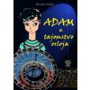 Adam a tajomstvo orloja - Dobiaš Miroslav Adam a tajomstvo orloja - Dobiaš Miroslav