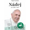 Nádej je svetlo v noci - Jorge Mario Bergoglio – pápež František Nádej je svetlo v noci - Jorge Mario Bergoglio – pápež František