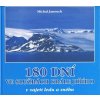 180 dní ve službách krále Jiŕího 180 dní ve službách krále Jiŕího