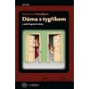 Dáma s tygříkem - Raymond M. Smullyan Dáma s tygříkem - Raymond M. Smullyan