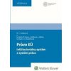 Právo EÚ - Mária T. Patakyová, Andrej Beleš, Ondrej Blažo, Hana Kováčiková Právo EÚ - Mária T. Patakyová, Andrej Beleš, Ondrej Blažo, Hana Kováčiková