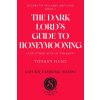 Dark Lord's Guide to Honeymooning (and Other Acts of Tyranny) Dark Lord's Guide to Honeymooning (and Other Acts of Tyranny)