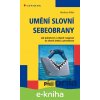E-kniha Umění slovní sebeobrany - Matthias Nöllke E-kniha Umění slovní sebeobrany - Matthias Nöllke
