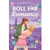 Roll for Romance - Lenora Woods, Arcadia Books Roll for Romance - Lenora Woods, Arcadia Books