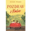 Pozdrav z Itálie - Jules Wake Pozdrav z Itálie - Jules Wake