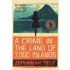 A Crime In The Land of 7,000 Islands - Zephaniah Sole A Crime In The Land of 7,000 Islands - Zephaniah Sole