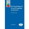 Psychology of Second Language Acquisition (Zoltan Dornyei)(Brožovaná) Psychology of Second Language Acquisition (Zoltan Dornyei)(Brožovaná)