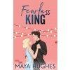 Fearless King (Maya Hughes)(Brožovaná) Fearless King (Maya Hughes)(Brožovaná)