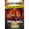 Jozef Roháč - potkan, čapica alebo zubár?