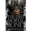 The Last Mortal Bond - Brian Staveley The Last Mortal Bond - Brian Staveley