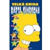 Simpsonovi Velká kniha Barta Simpsona - Groening Matt Simpsonovi Velká kniha Barta Simpsona - Groening Matt